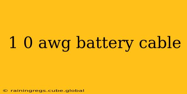 1 0 awg battery cable
