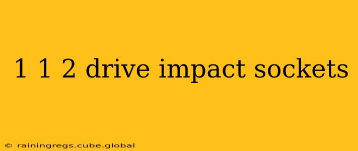 1 1 2 drive impact sockets