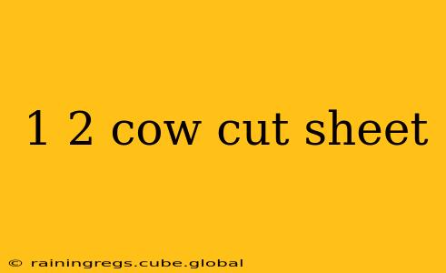 1 2 cow cut sheet