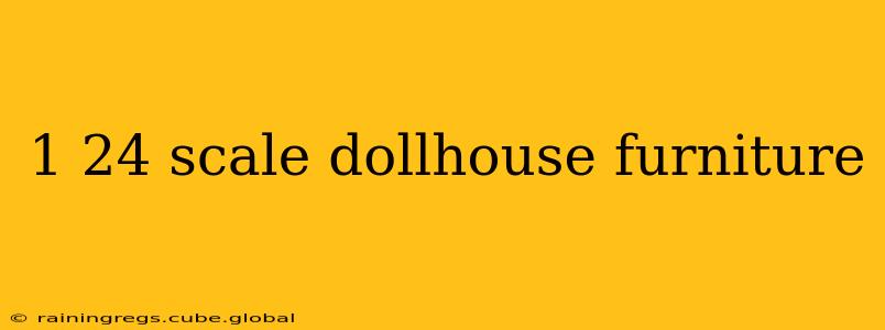 1 24 scale dollhouse furniture
