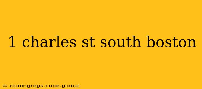 1 charles st south boston