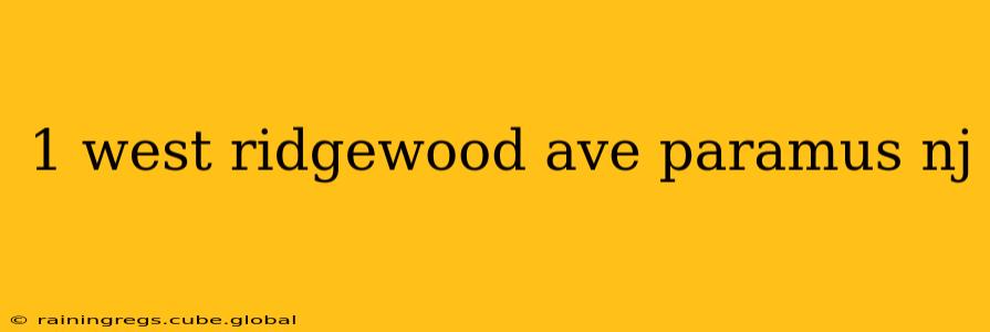 1 west ridgewood ave paramus nj