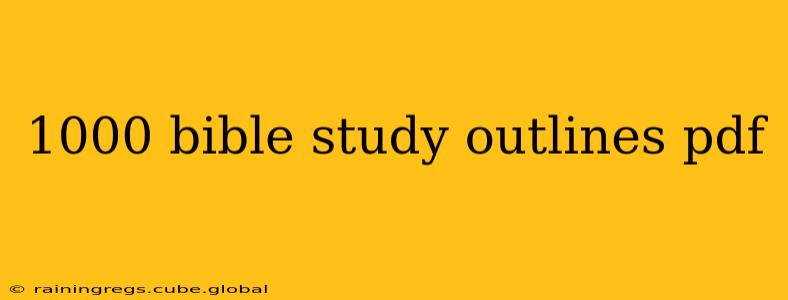 1000 bible study outlines pdf