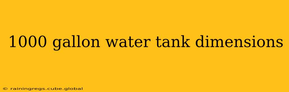 1000 gallon water tank dimensions