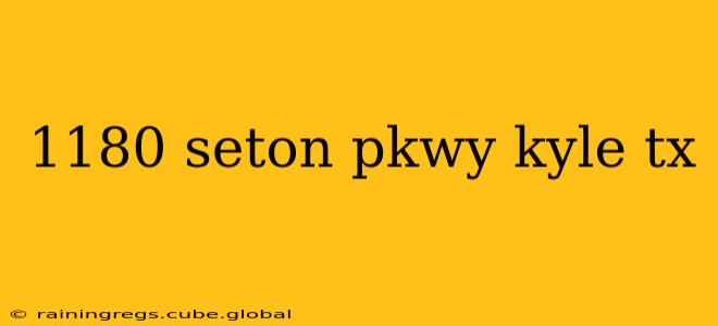 1180 seton pkwy kyle tx