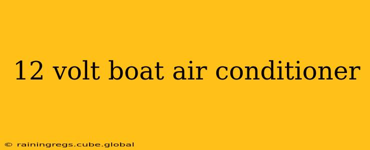 12 volt boat air conditioner