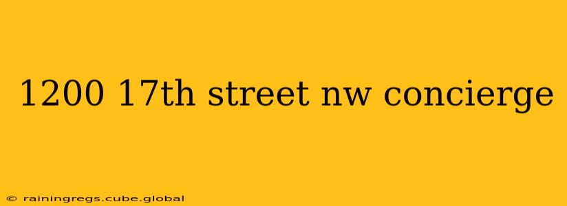 1200 17th street nw concierge