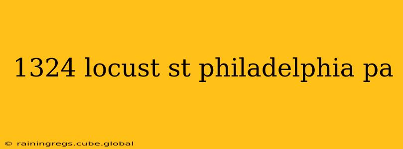1324 locust st philadelphia pa