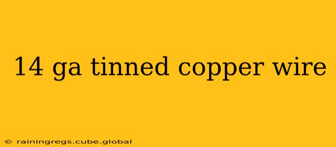 14 ga tinned copper wire