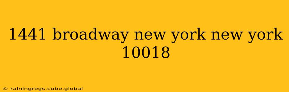1441 broadway new york new york 10018