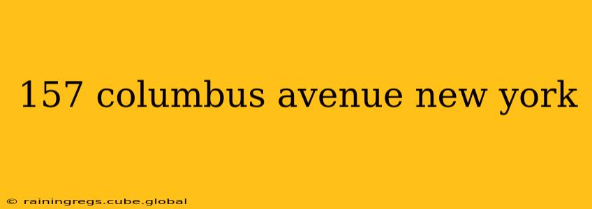 157 columbus avenue new york