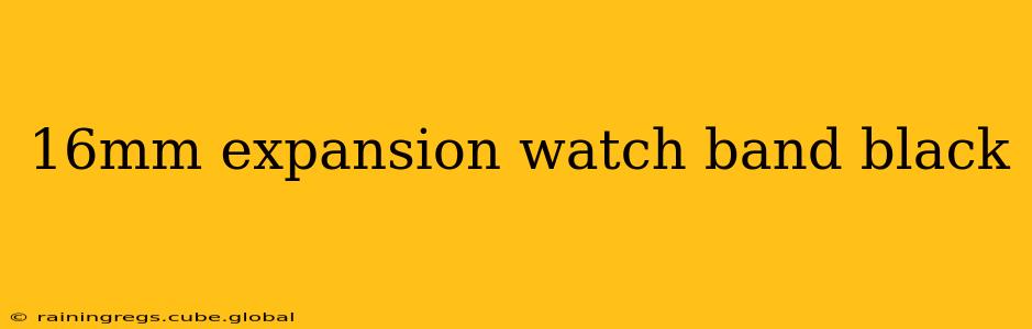 16mm expansion watch band black
