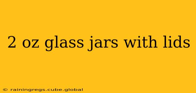 2 oz glass jars with lids