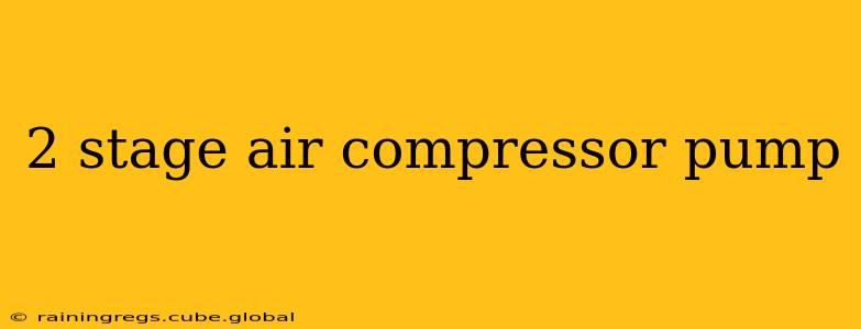 2 stage air compressor pump