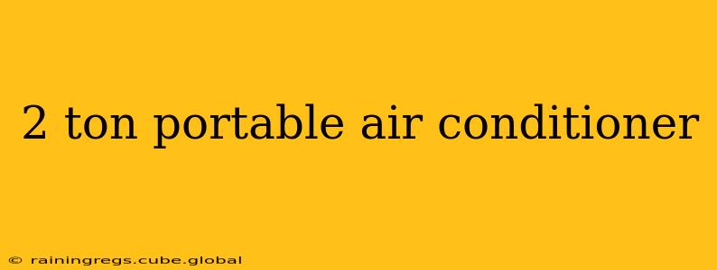 2 ton portable air conditioner