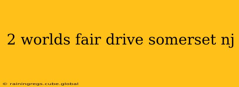 2 worlds fair drive somerset nj