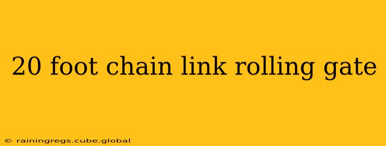 20 foot chain link rolling gate