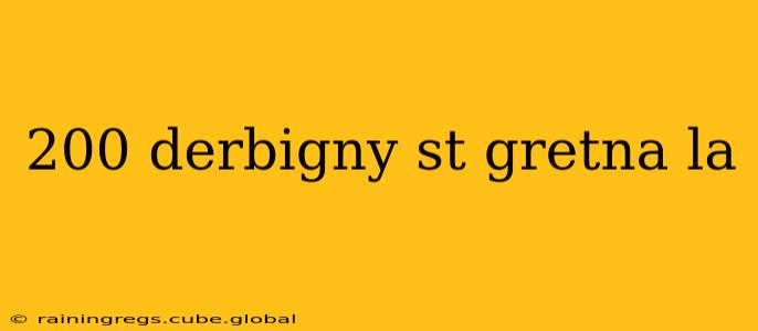 200 derbigny st gretna la