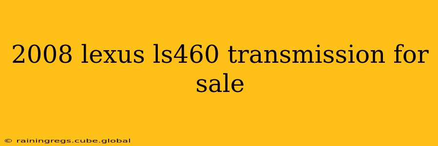 2008 lexus ls460 transmission for sale