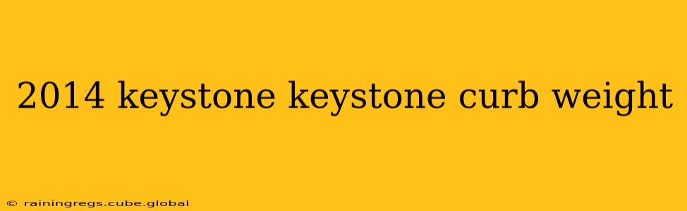 2014 keystone keystone curb weight