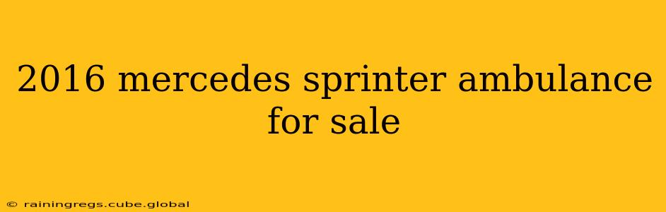 2016 mercedes sprinter ambulance for sale
