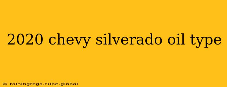 2020 chevy silverado oil type