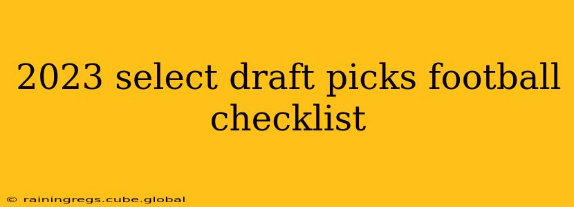 2023 select draft picks football checklist