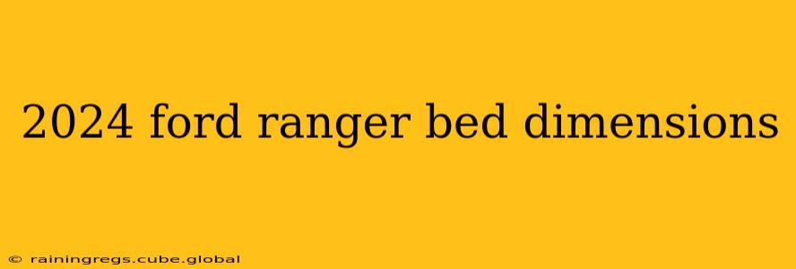 2024 ford ranger bed dimensions