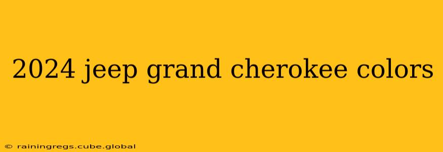 2024 jeep grand cherokee colors