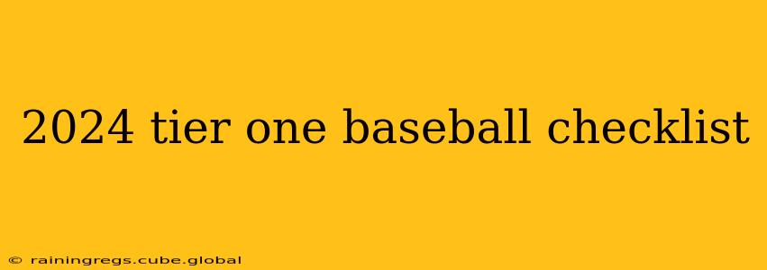 2024 tier one baseball checklist