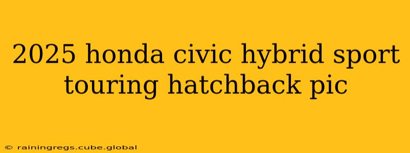2025 honda civic hybrid sport touring hatchback pic