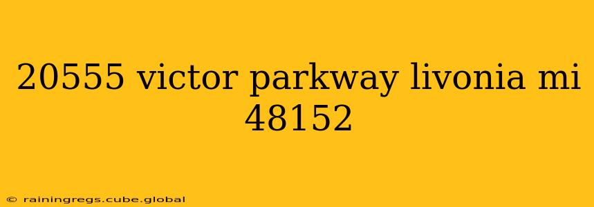 20555 victor parkway livonia mi 48152