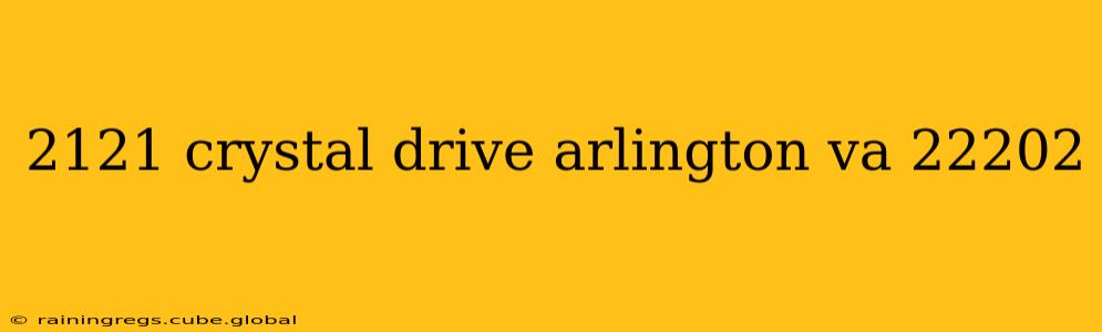 2121 crystal drive arlington va 22202