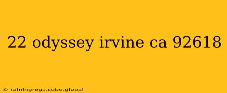 22 odyssey irvine ca 92618
