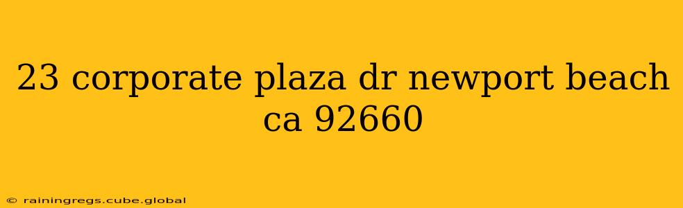 23 corporate plaza dr newport beach ca 92660