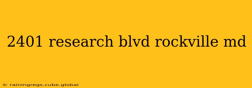 2401 research blvd rockville md