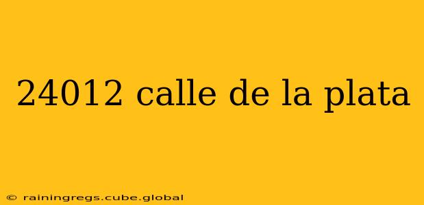 24012 calle de la plata