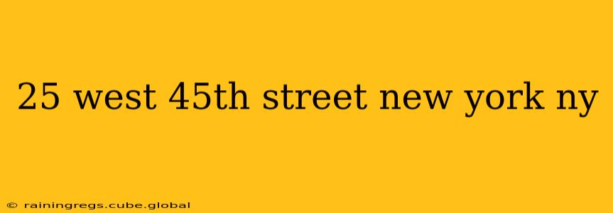 25 west 45th street new york ny