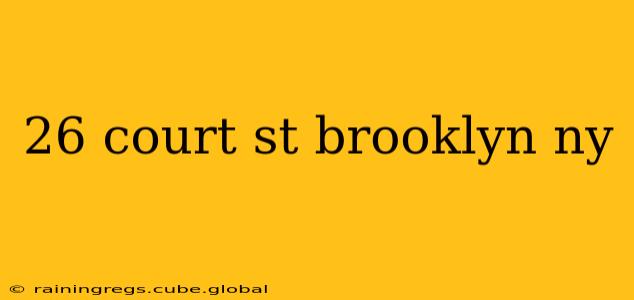 26 court st brooklyn ny