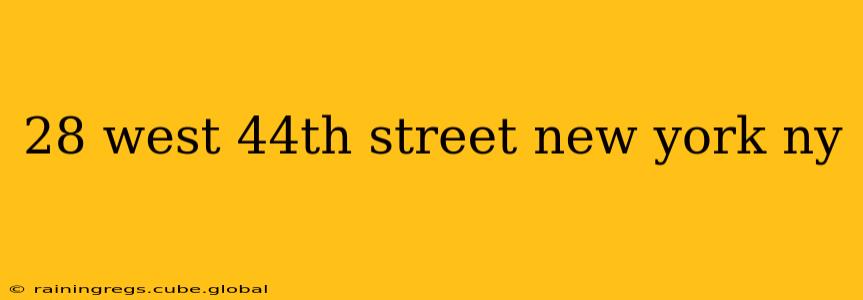 28 west 44th street new york ny