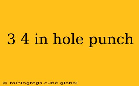 3 4 in hole punch