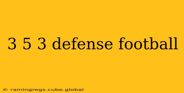 3 5 3 defense football