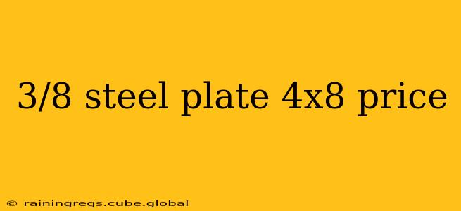 3/8 steel plate 4x8 price