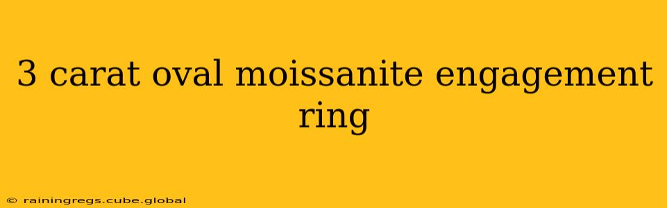3 carat oval moissanite engagement ring