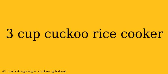 3 cup cuckoo rice cooker