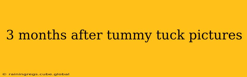 3 months after tummy tuck pictures