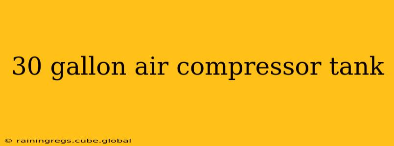 30 gallon air compressor tank