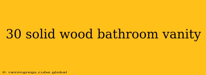 30 solid wood bathroom vanity