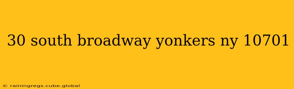 30 south broadway yonkers ny 10701