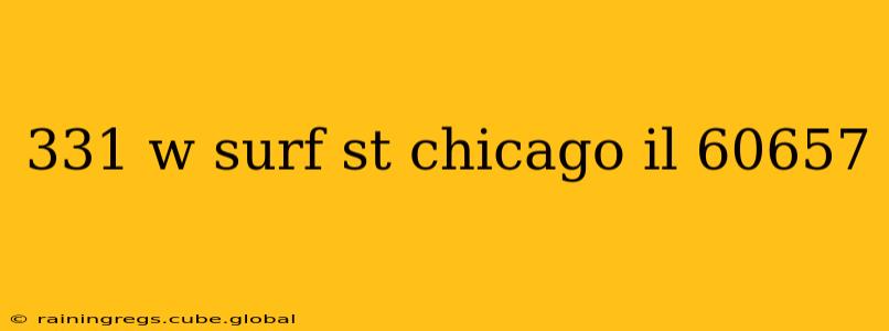 331 w surf st chicago il 60657